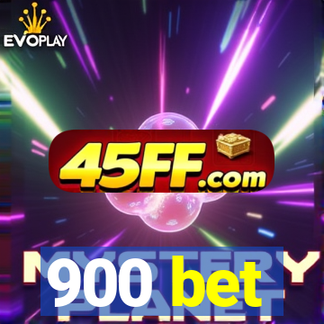 900 bet